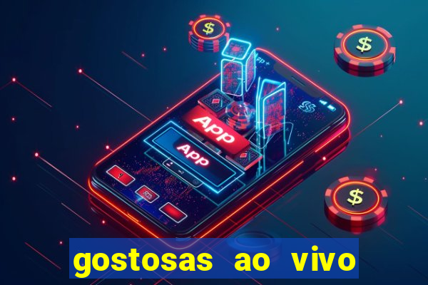 gostosas ao vivo na webcam